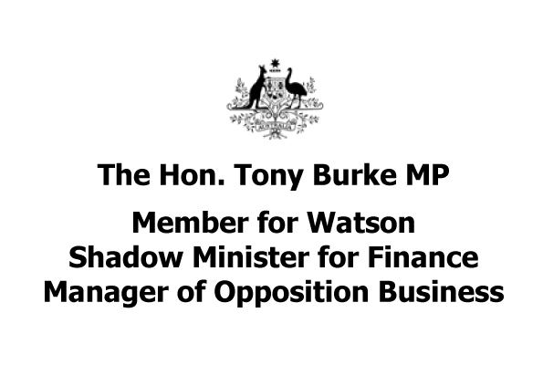 The Hon. Tony Burke MP Member for Watson Shadow Minister for Finance Manager of Opposition Business