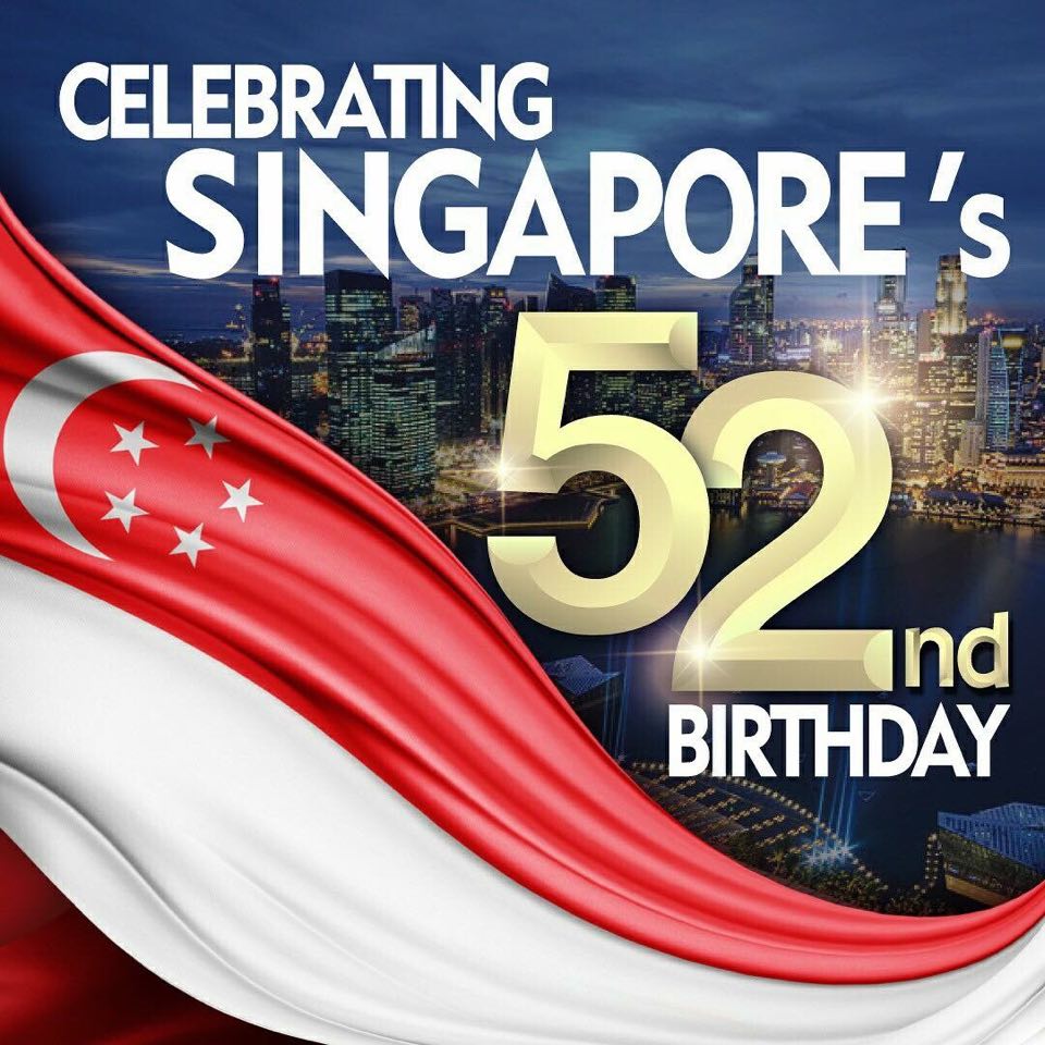 Celebrating Singapore’s 52nd birthday